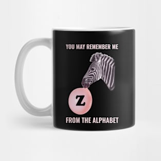 🦓 You May Remember Me from the Alphabet, Z for Zebra, Learning Mug